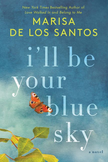 Book Review: I’ll Be Your Blue Sky by Marisa de los Santos