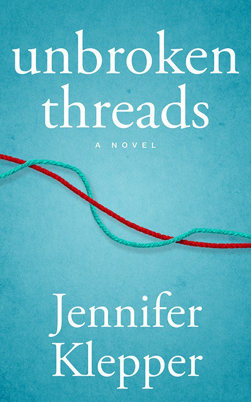 Book Review and Giveaway: Unbroken Threads by Jennifer Klepper