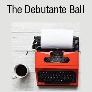 Interview- The Debutante Ball